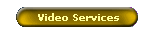 Video Services