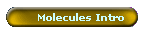 Molecules Intro