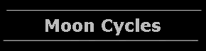 Moon Cycles