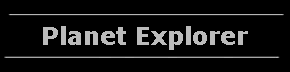 Planet Explorer